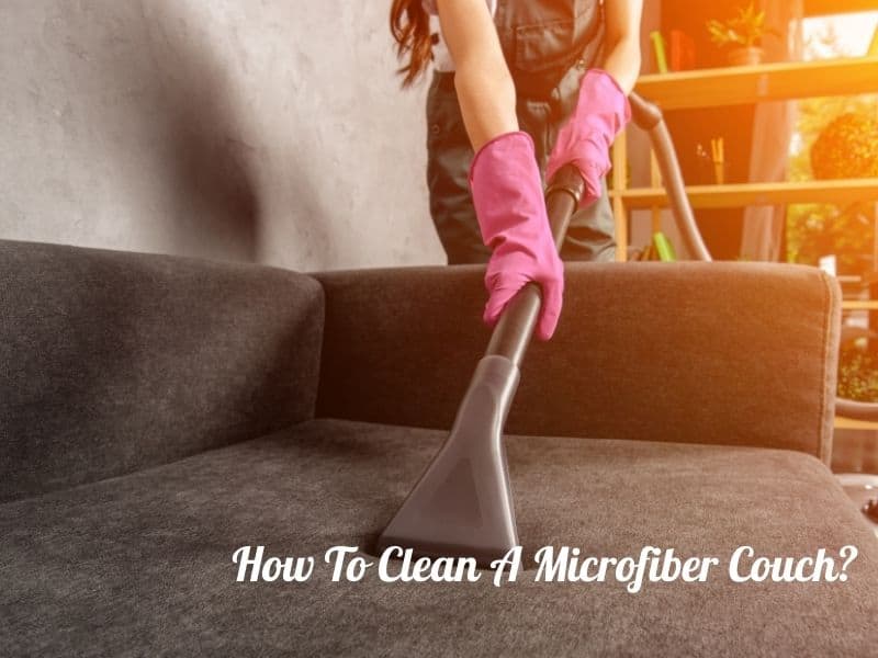 How To Clean A Microfiber Couch