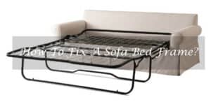How To Fix A Sofa Bed Frame (1)