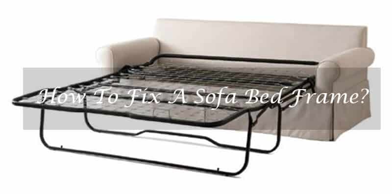 How To Fix A Sofa Bed Frame Complete, Parts Of A Sofa Frame